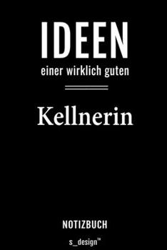 Notizbuch für Kellner / Kellnerin: Originelle Geschenk-Idee [120 Seiten liniertes  blanko Papier] (German Edition)