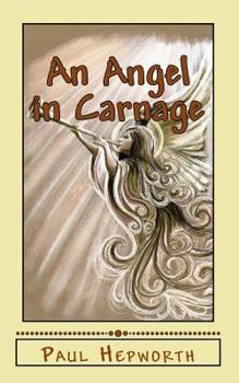 Paperback An Angel in Carnage Book