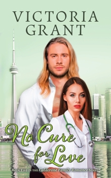 No Cure for Love - Book #5 of the Calderone Family Romance