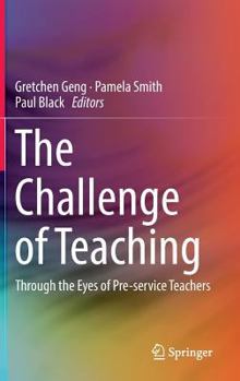 Hardcover The Challenge of Teaching: Through the Eyes of Pre-Service Teachers Book