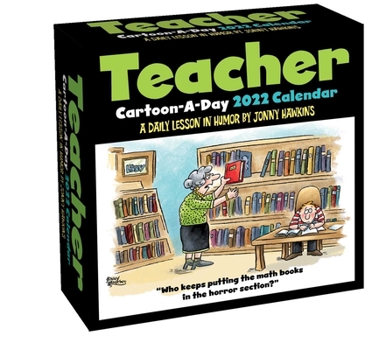 Calendar Teacher Cartoon-A-Day 2022 Calendar: A Daily Lesson in Humor Book