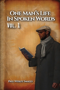 Paperback One Man's Life In Spoken Words: Vol. 1 Book