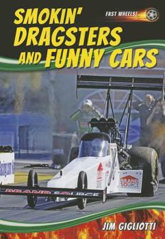 Smokin' Dragsters and Funny Cars - Book  of the Fast Wheels!