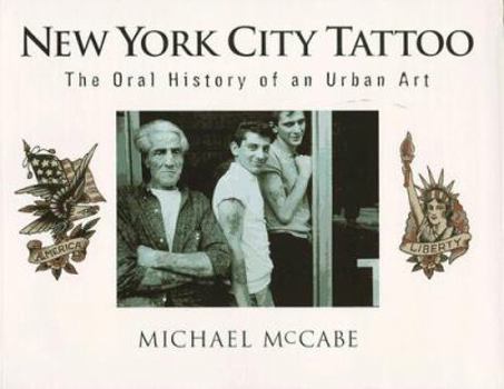 Paperback New York City Tattoo: The Oral History of an Urban Art Book