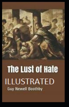 Paperback The Lust of Hate Illustrated Book