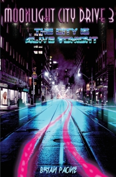 Paperback Moonlight City Drive 3: The City Is Alive Tonight Book