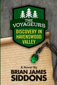 Paperback The Voyageurs: Discovery In Havenswood Valley Book