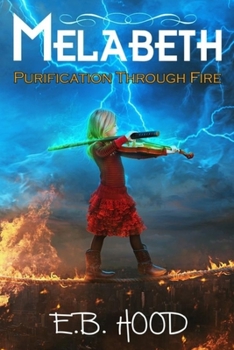 Paperback Melabeth Purification Through Fire: Purification Through Fire Book