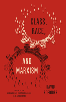 Paperback Class, Race, and Marxism Book