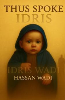 Paperback Thus Spoke Idris: A poetic reflection inspired by Idris Book