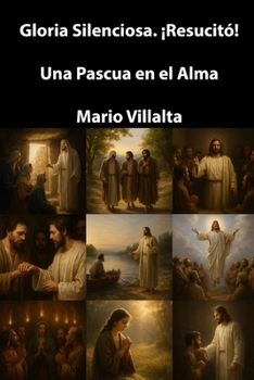 Paperback Gloria Silenciosa. ¡Resucitó!: Una Pascua en el Alma [Spanish] Book
