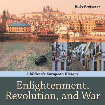 Paperback Enlightenment, Revolution, and War Children's European History Book