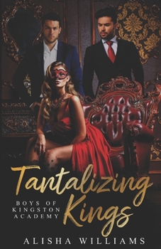 Paperback Tantalizing Kings (Boys Of Kingston Academy Book One) Book