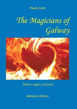Paperback The Magicians of Galway: Aiden's origins and path Book