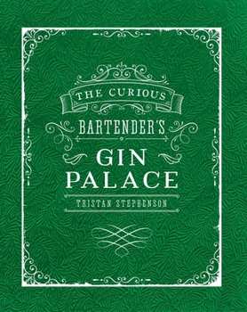 Hardcover The Curious Bartender's Gin Palace Book