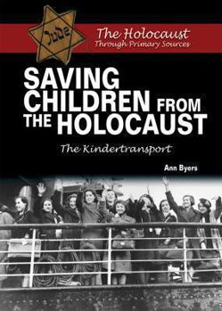 Library Binding Saving Children from the Holocaust: The Kindertransport Book