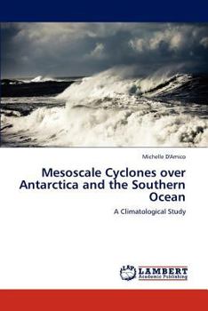 Paperback Mesoscale Cyclones over Antarctica and the Southern Ocean Book