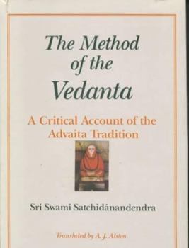 Hardcover The Method of the Vedanta: A Critical Account of the Advaita Tradition Book