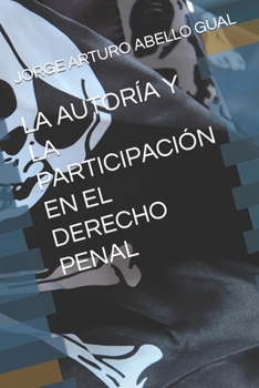Paperback La Autoría Y La Participación En El Derecho Penal [Spanish] Book