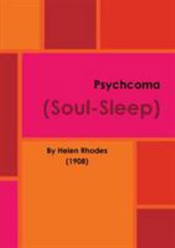 Paperback Psychcoma (Soul-Sleep) - Digitally Remastered Book