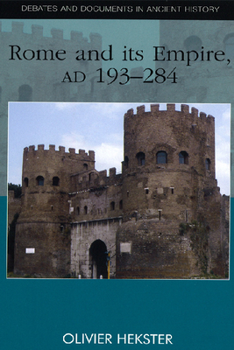 Rome and Its Empire, AD 193-284 - Book  of the Debates and Documents in Ancient History