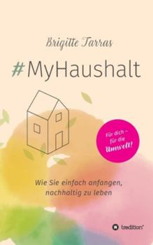 Hardcover #MyHaushalt: Wie Sie einfach anfangen, nachhaltig zu leben [German] Book