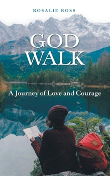 Paperback God Walk: A Journey of Love and Courage Book