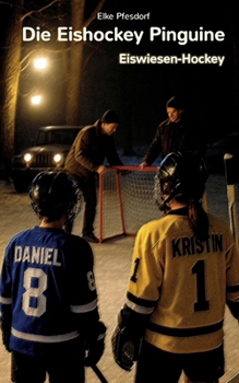 Paperback Die Eishockey Pinguine: Eiswiesen-Hockey [German] Book
