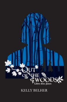 OUT OF THE WOODS: Libro dos: Jasen - Book #2 of the Out of the Woods