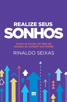Paperback Realize seus sonhos: Como se tornar um líder de sucesso ao cumprir sua missão [Portuguese] Book