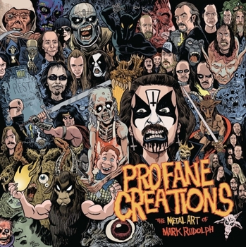 Paperback Profane Creations: The Metal Art of Mark Rudolph Book