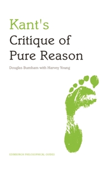 Hardcover Kant's Critique of Pure Reason: An Edinburgh Philosophical Guide Book