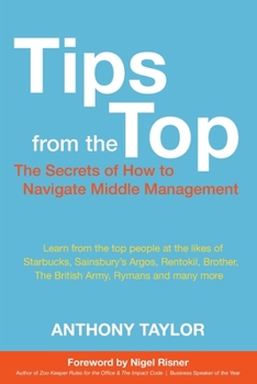 Paperback Tips from the Top: How to Successfully Navigate Middle Management Book