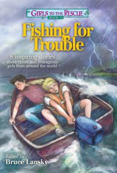 Paperback Girls to the Rescue #4--Fishing for Trouble: 8 Inspiring Stories about Clever and Courageous Girls from Around the World Book