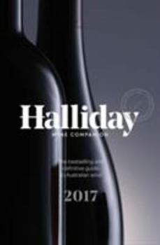 Paperback Halliday Wine Companion 2017: The Bestselling and Definitive Guide to Australian Wine Book