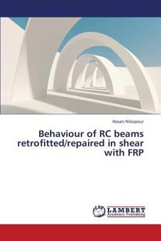 Paperback Behaviour of Rc Beams Retrofitted/Repaired in Shear with Frp Book