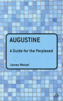 Hardcover Augustine: A Guide for the Perplexed Book