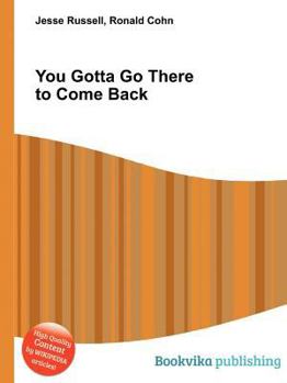 Paperback You Gotta Go There to Come Back Book