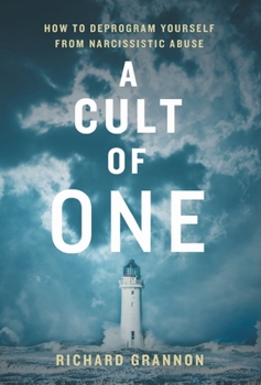 Hardcover A Cult of One: How to Deprogram Yourself from Narcissistic Abuse Book