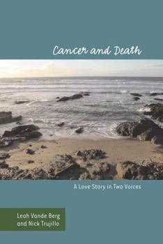 Paperback Cancer and Death: A Love Story in Two Voices Book