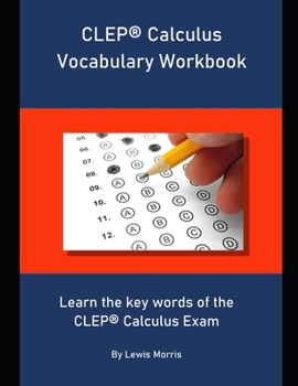Paperback CLEP Calculus Vocabulary Workbook: Learn the key words of the CLEP Calculus Exam Book