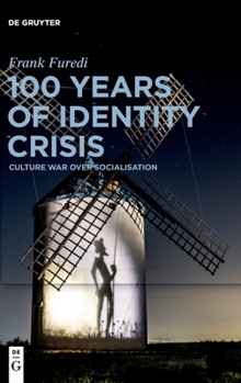 Hardcover 100 Years of Identity Crisis: Culture War Over Socialisation Book
