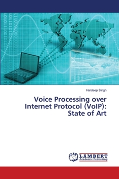 Paperback Voice Processing over Internet Protocol (VoIP): State of Art Book