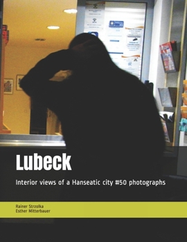 Paperback Lubeck: Interior views of a Hanseatic city #50 photographs Book