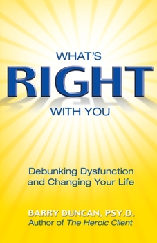 Paperback What's Right with You: Debunking Dysfunction and Changing Your Life Book