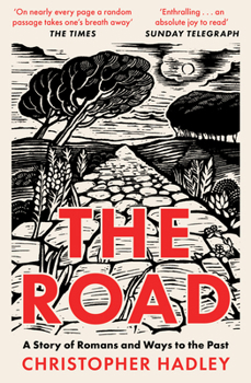 Paperback The Road: A Story of Romans and Ways to the Past Book