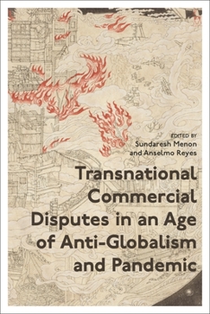 Paperback Transnational Commercial Disputes in an Age of Anti-Globalism and Pandemic Book