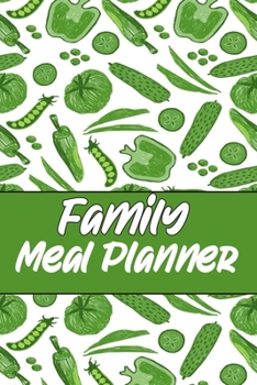 Family Meal Planner: Blank Lined Gift Meal Planner For Families to plan their meal planning it will be the Gift Idea for meal planners Lover.