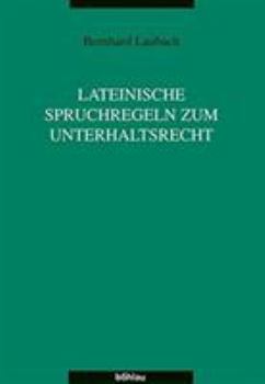 Paperback Lateinische Spruchregeln Zum Unterhaltsrechts: Zugl. Diss. [German] Book