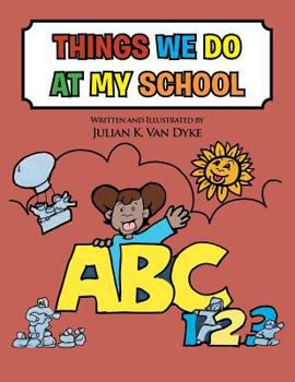 Paperback The Things We Do at My School Book